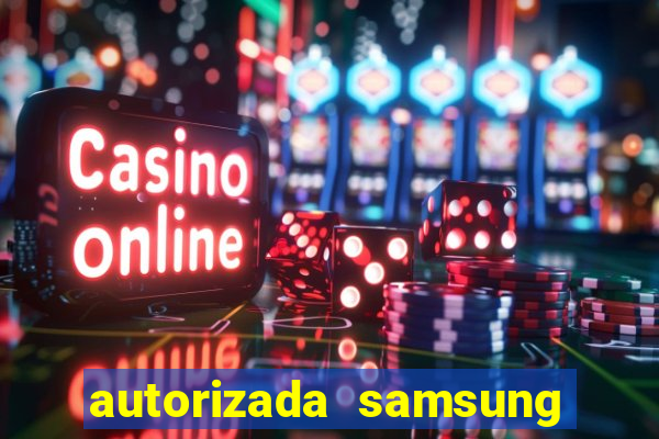 autorizada samsung santos canal 3